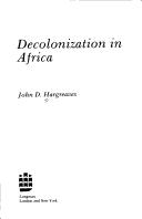 Cover of: Decolonization in Africa (Postwar World) by John D. Hargreaves