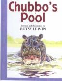 Chubbo's Pool by Betsy Lewin