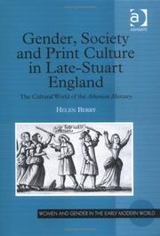 Cover of: Gender, society, and print culture in late Stuart England: the cultural world of the Athenian mercury
