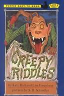 Cover of: Creepy Riddles (Easy-To-Read: Level 3) by Katy Hall