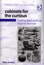 Cover of: Cabinets For The Curious: Looking Back At Early English Museums (Perspectives on Collecting) (Perspectives on Collecting) (Perspectives on Collecting)