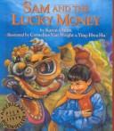 Cover of: Sam and the Lucky Money | Karen Chinn