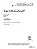 Cover of: Organic photovoltaics V: 4-6 August, 2004, Denver, Colorado, USA