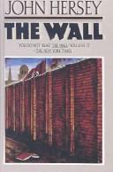 Cover of: Wall by John Richard Hersey