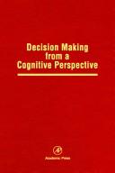 Cover of: Decision Making from a Cognitive Perspective (Psychology of Learning and Motivation: Advances in Research and Theory, Volume 32) (Psychology of Learning and Motivation)