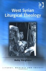 Cover of: West Syrian Liturgical Theology (Liturgy, Worship, and Society Series) (Liturgy, Worship, and Society Series) (Liturgy, Worship, and Society Series) by Baby Varghese