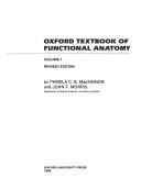 Cover of: Oxford textbook of functional anatomy by Pamela C. B. MacKinnon, Pamela MacKinnon, John Morris, John F. Morris, Pamela C. B. MacKinnon