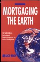 Cover of: Mortgaging The Earth