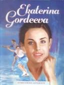 Cover of: Ekatarina Gordeeva (Overcoming Adversity) by Hill, Anne E.