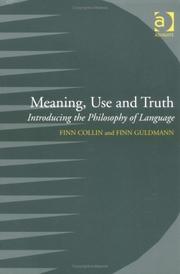 Cover of: Meaning, Use and Truth: Introducing the Philosophy of Language