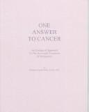 Cover of: One Answer to Cancer by William Donald Kelley
