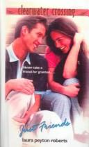 Cover of Just Friends (Clearwater Crossing)