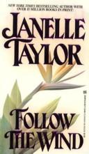 Cover of: Follow The Wind by Janelle Taylor