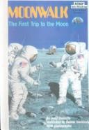 Cover of: Moonwalk: The First Trip to the Moon