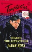 Cover of: Roarke: the Adventurer: New Orleans Knights - 2, Harlequin Temptation - 638