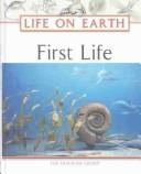 Cover of: First Life (Life on Earth)
