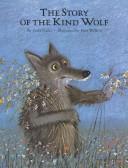Cover of: Story of the kind Wolf, The  D
