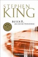 Cover of: Buick 8 Un Coche Perverso by Stephen King
