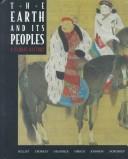 Cover of: The Earth and Its Peoples by Richard W. Bulliet, Pamela Kyle Crossley, Daniel R. Headrick, Steven W. Hirsch, Lyman L. Johnson, David Northrup