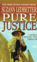 Cover of: Pure Justice | Suzann Ledbetter