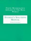 Cover of: Finite Mathematics Applied to the Real World: Student's Solutions Manual