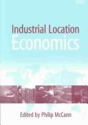 Industrial Location Economics by Philip McCann