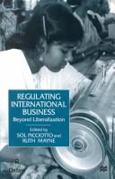 Cover of: Regulating international business: beyond liberalization