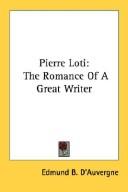 Cover of: Pierre Loti: The Romance Of A Great Writer