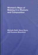 Cover of: Women's Ways of Making It in Rhetoric and Composition
