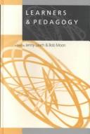 Cover of: Learners & Pedagogy (Learning, Curriculum and Assessment series)