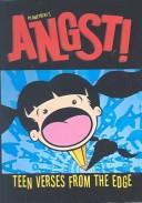 Cover of: Angst!: Teen Verses from the Edge