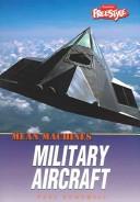 Cover of: Military Aircraft (Mean Machines) by Theresa Dowswell