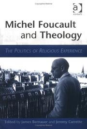 Cover of: Michel Foucault and Theology: The Politics of Religious Experience