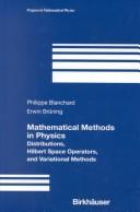 Cover of: Mathematical Methods in Physics: Distributions, Hilbert Space Operators, and Variational Methods (Progress in Mathematical Physics)