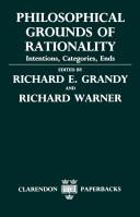 Cover of: Philosophical grounds of rationality by edited by Richard E. Grandy and Richard Warner.