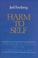 Cover of: Harm to Self (The Moral Limits of the Criminal Law)