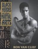 Cover of: The Black Heroes of the Martial Arts