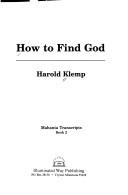 Cover of: How to Find God Mahanta Transcripts Bk2 (Mahanta Transcripts, Book 2) by Harold Klemp