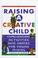 Cover of: Raising a Creative Child