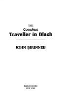 Cover of: The Compleat Traveller in Black by John Brunner, Martin Springett
