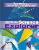 Cover of: Prentice Hall Science Explorer: The Nature of Science And Technology