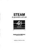 Cover of: Steam, its generation and use | 