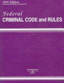 Federal Criminal Code and Rules 2006 by John Ed. Lynda Ed. John Ed. Lynda West