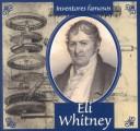 Cover of: Eli Whitney (Gaines, Ann. Inventores Famosos.) by Ann Gaines