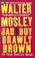 Cover of: Bad Boy Brawly Brown (Easy Rawlins Mysteries)