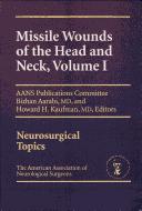 Cover of: Missile Wounds of the Head and Neck Vol. 1 by Bizhan Aarabi, Howard H. Kaufman
