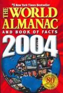 Cover of: World Almanac and Book of Facts 2004 (World Almanac & Book of Facts