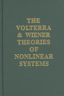 The Volterra and Wiener theories of nonlinear systems by Martin Schetzen