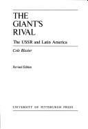 Cover of: The giant's rival: the USSR and Latin America