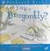 Cover of: Are You a Dragonfly? (Backyard Books)